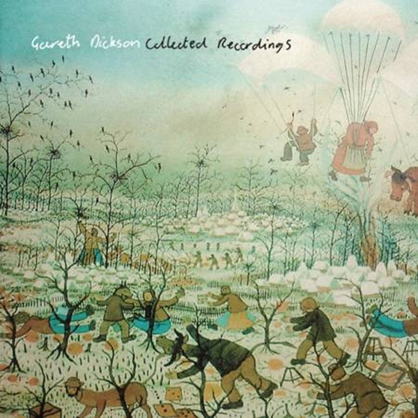 Gareth Dickson – Collected Recordings